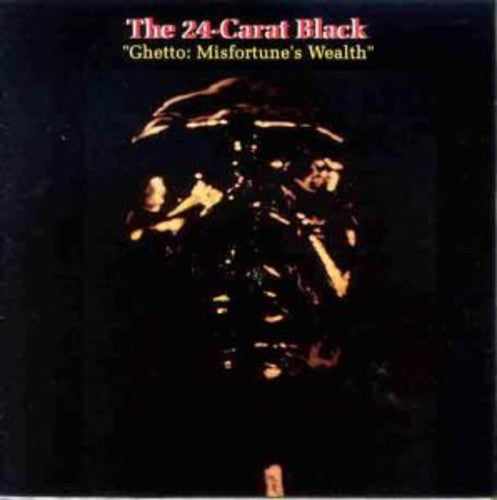 24 Carat Black - Ghetto: Misfortune's Wealth [ VINYL LP ]