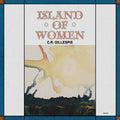 C.R. Gillespie - Island Of Women [ VINYL LP ]