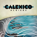 Calexico - Algiers [ VINYL LP ]