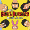 Bob's Burgers - The Bob's Burgers Music Album [ VINYL LP ]