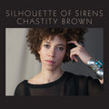 Chastity Brown - Silhouette Of Sirens [ VINYL LP ]