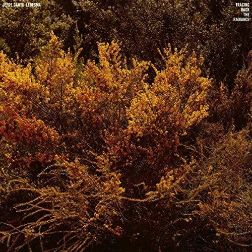 Jefre Cantu-Ledesma - Tracing Back The Radiance [ VINYL LP ]