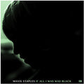 Mavis Staples - If All I Was Was Black [LP] [ VINYL LP ]