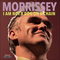 Morrissey - I Am Not A Dog On A Chain [LP] [ VINYL LP ]