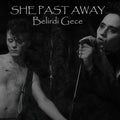 She Past Away - Belirdi Gece [Limited Edition] [ VINYL LP ]