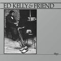 Pre-Order: Ed Kelly - Ed Kelly & Friend [ VINYL LP ]