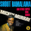 Mickey Murray - Shout Bamalama & Others [RSD Essential Indie Colorway White LP] [ VINYL LP ]