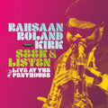 Rahsaan Roland Kirk - Seek & Listen: Live At The Penthouse [ VINYL LP ]