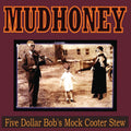 Mudhoney - Five Dollar Bob's Mock Cooter Stew [Limited Edition LP] [ VINYL LP ]