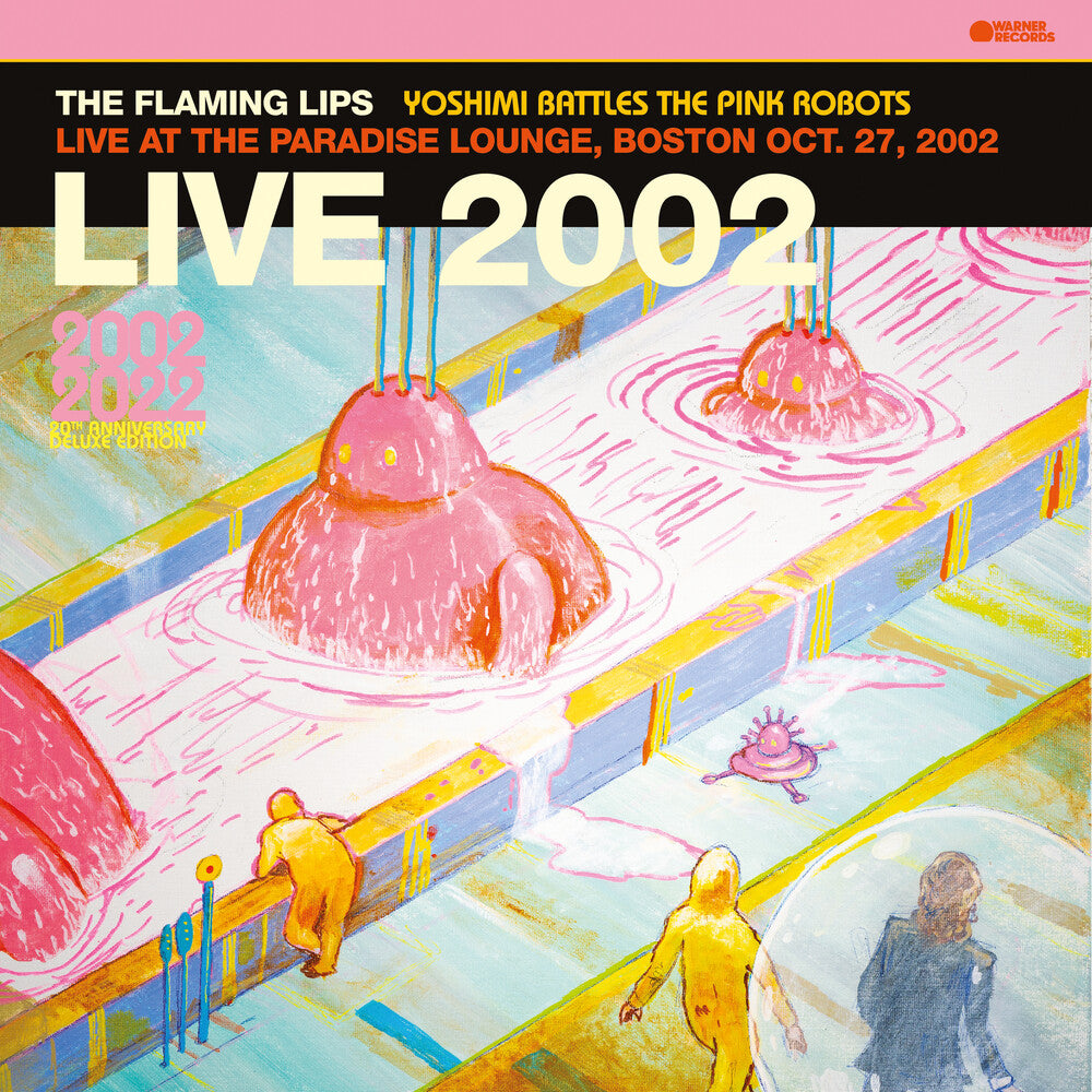 The Flaming Lips - Yoshimi Battles The Pink Robots - Live at the Paradise Lounge, Boston Oct. 27, 2002 [RSD Black Friday 2023] [ VINYL LP ]