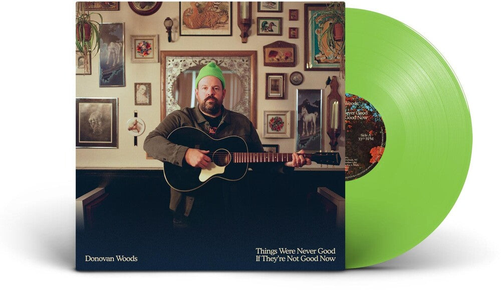 Donovan Woods - THINGS WERE NEVER GOOD IF THEY'RE NOT GOOD NOW [Indie Exclusive Lime Green LP] [ VINYL LP ]