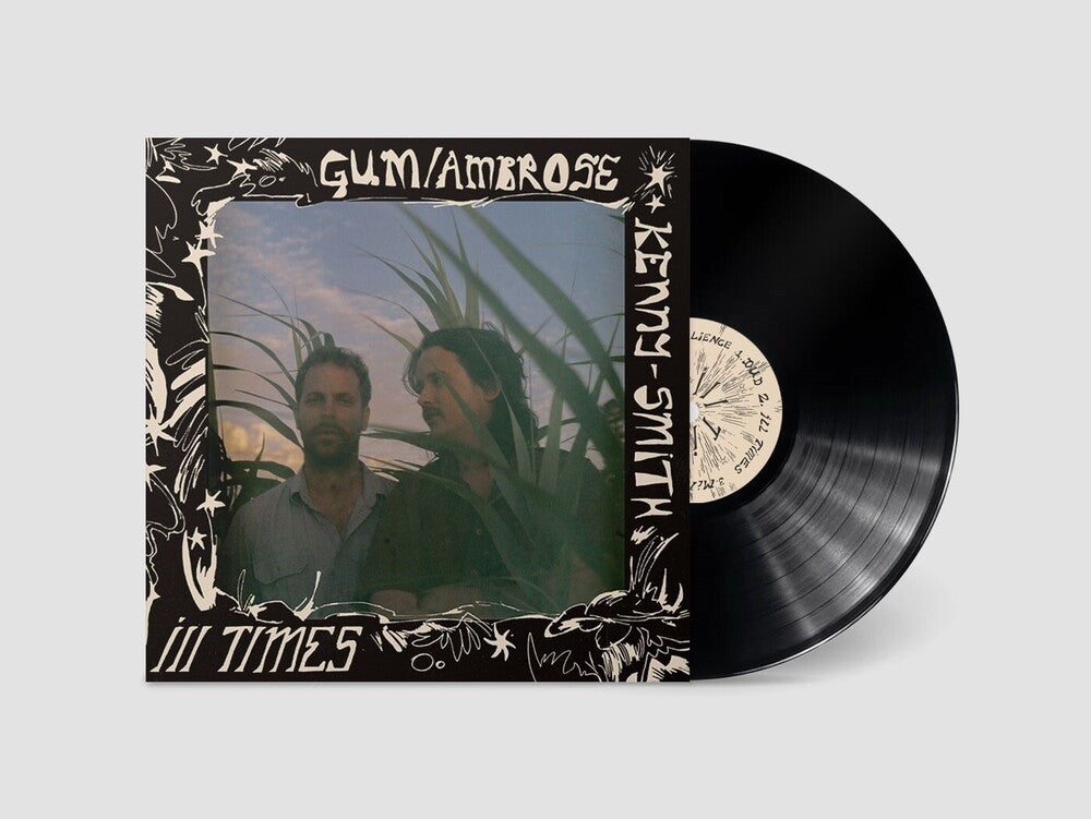 Gum / Kenny-Ambrose Smith - Ill Times [ VINYL LP ]