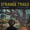 Lord Huron - Strange Trails (10th Anniversary Edition) [ VINYL LP ]