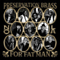 Preservation Brass - For Fat Man [ VINYL LP ]