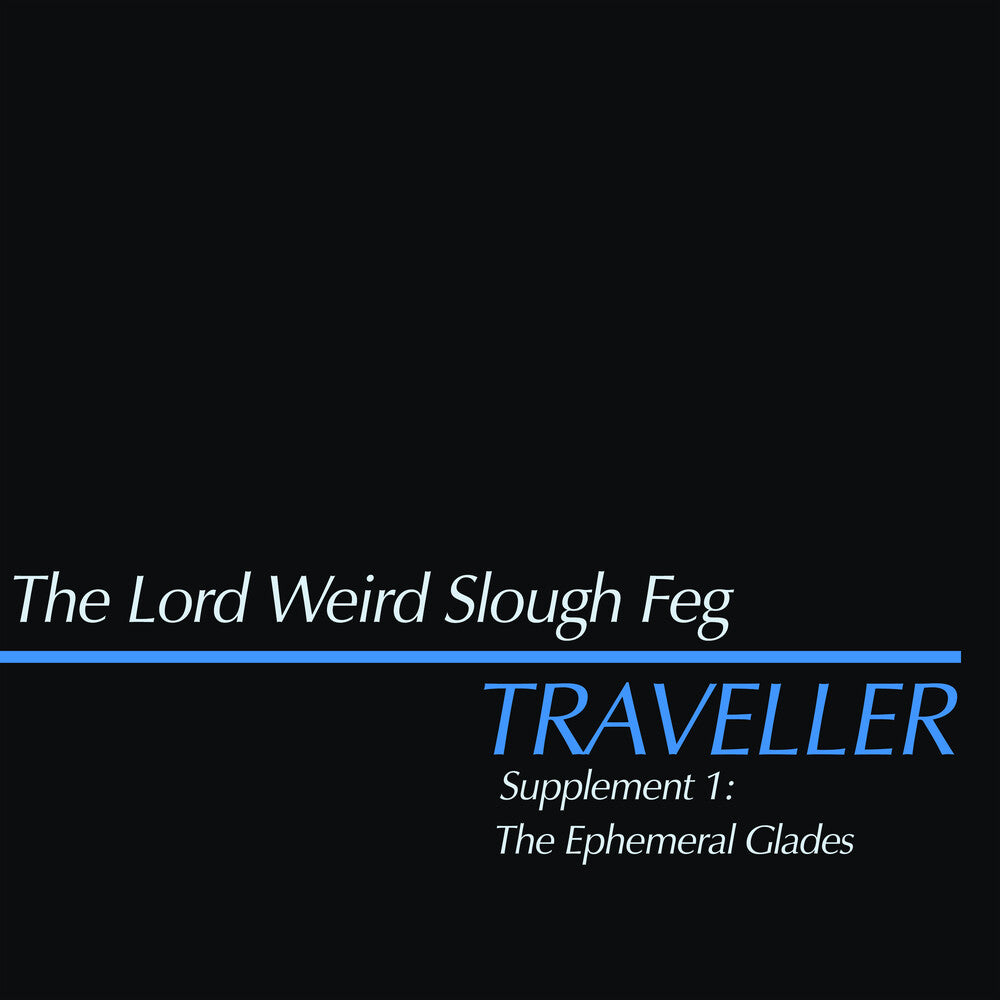 Lord Weird Slough Feg - Traveller Supplement I: The Ephemeral Glades [ VINYL LP ]