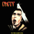 Cancer - To The Gory End (Aniv) [ VINYL LP ]