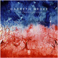 Pre-Order: Garreth Broke - Life Through Loss [ VINYL LP ]