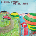 Pre-Order: Michael Hurley - Bad Mr. Mike [ VINYL LP ]