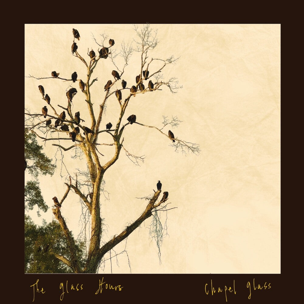 Glass Hours - Chapel Glass [ VINYL LP ]