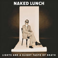 Naked Lunch - Lights (& A Slight Taste Of Death) [ VINYL LP ]