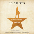 Miranda / Odom / Soo / Diggs / Jackson - Hamilton: 10 Shots (Highlights From The Original Broadway Cast Recording) [Burr's Vinyl] [ VINYL LP ]