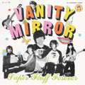 Vanity Mirror - Super Fluff Forever [ VINYL LP ]