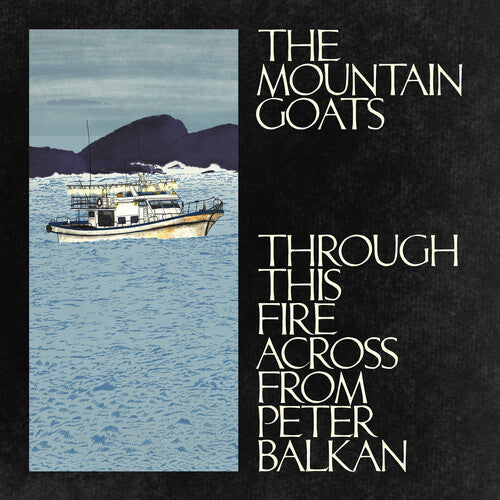 The Mountain Goats - Through This Fire Across From Peter Balkan (blue vinyl) [ VINYL LP ]