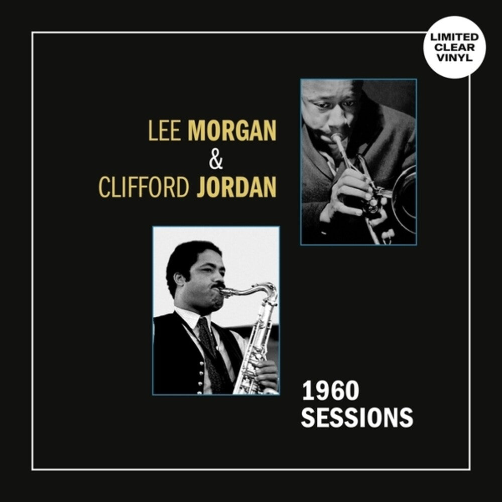 Lee Morgan  / Jordan,Clifford - 1960 Sessions [Clear Vinyl] [ VINYL LP ]
