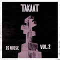 Takaat - Is Noise Vol. 2 (10in) [ VINYL LP ]