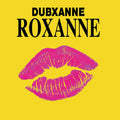 Pre-Order: Dubxanne - Roxanne Ft. Joe Peng (Rsd Vocal) / Roxanne [ VINYL LP ]