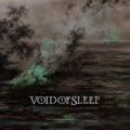 Void Of Sleep - Abyss Into Which We All Have To Stare [Clear Vinyl] (Grn) [ VINYL LP ]