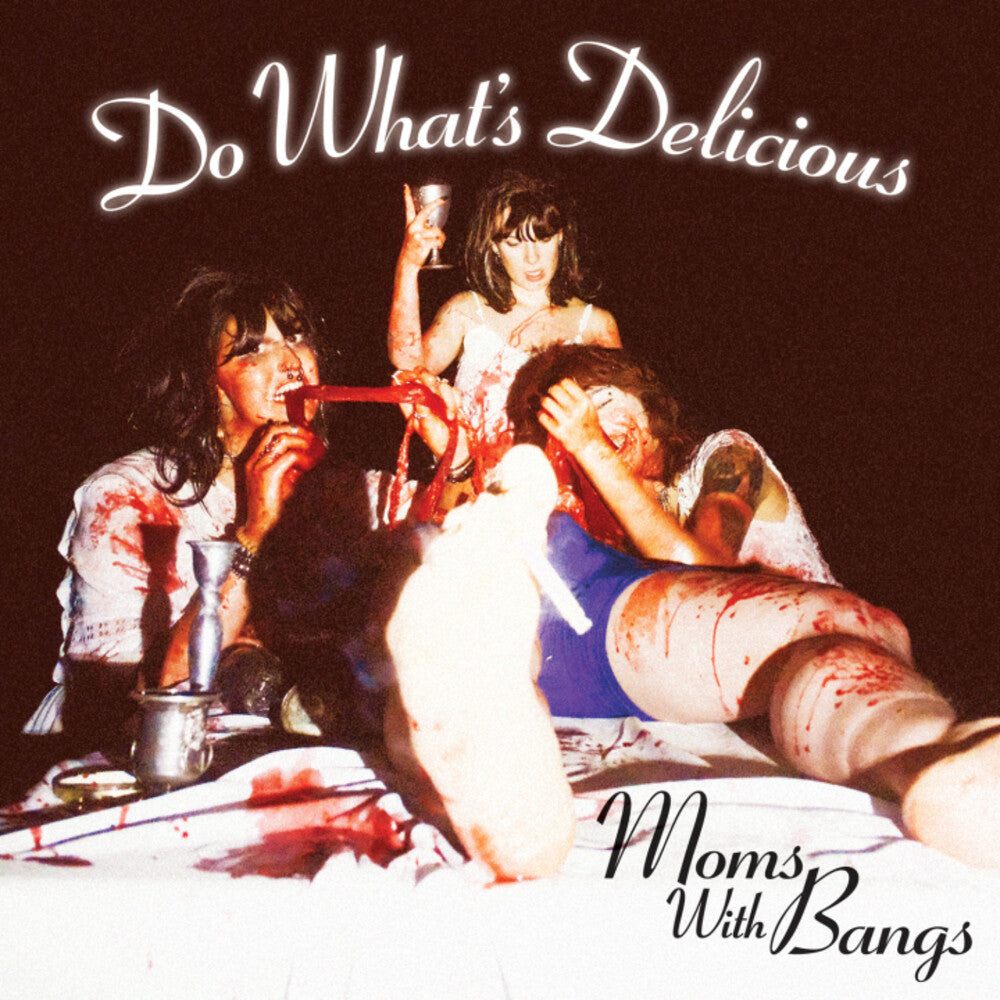 Pre-Order: Moms With Bangs - Do What's Delicious [ VINYL LP ]