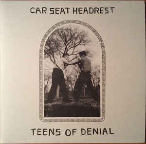 Car Seat Headrest - Teens Of Denial [ VINYL LP ]