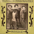 Television Personalities - Privilege [ VINYL LP ]