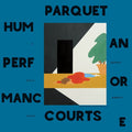 Parquet Courts - Human Performance [ VINYL LP ]