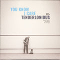 Tenderlonious - You Know I Care [ VINYL LP ]