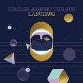 Circles Around The Sun - Language [ VINYL LP ]