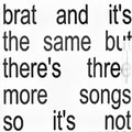 Charli XCX - Brat And It's The Same But There's Three More Songs So It's Not [ VINYL LP ]